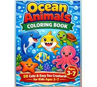Ocean Animals Coloring Book for Kids Ages 3-7: Cute & Easy Sea Creatures for Fun, Big Simple Designs, and Stress-Free Coloring