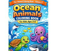 Ocean Animals Coloring Book for Kids Ages 3-8: Fun and Easy Ocean Creatures Coloring Pages for Toddlers, Preschool, and Beginners (Fun Animal Coloring Book Series)