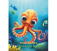 Ocean Animals Coloring Book for Kids Ages 4-8: 100+ Fun and Easy Sea Creatures, Sharks, Whales, Dolphins, Fish & More | Big Ocean Life Coloring Pages for Boys & Girls