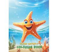 Ocean Animals Coloring Book for Kids Ages 4-8: 100+ Fun and Easy Sea Creatures to Color Including Sharks, Dolphins, Whales, Octopuses, and More | Underwater Animal Adventure for Boys & Girls