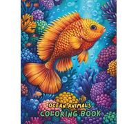 Ocean Animals Coloring Book for Kids Ages 4-8: 100+ Fun and Easy Sea Creatures to Color | Whales, Sharks, Dolphins, Turtles, Fish, Crabs, Octopus and ... 8.5 x 11 Inch Coloring Book for Boys & Girls)