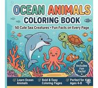 Ocean Animals Coloring Book for Kids Ages 4-8 | 50 Cute Sea Animals with Fun Facts | Easy Bold Coloring Pages for Toddlers & Preschoolers: Educational ... & More Coloring Pages for Boys & Girls