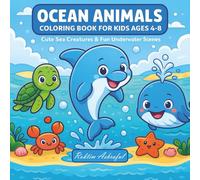 Ocean Animals Coloring Book for Kids Ages 4-8 | Cute Sea Creatures | Fun Underwater Scenes & Easy Big Images for Boys and Girls