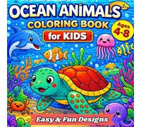 Ocean Animals Coloring Book for Kids ages 4-8: Easy & Fun Designs