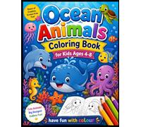 Ocean Animals Coloring Book for Kids Ages 4-8: Fun and Easy Sea Creature Coloring Pages for Boys and Girls | Perfect Gift for Kids Ages 4-8 (Colorful Animal Adventures)