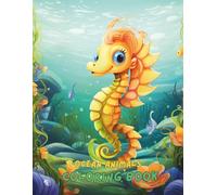 Ocean Animals Coloring Book for Kids Ages 4-8: Fun and Educational Sea Creatures, Fish, Sharks, Dolphins, Whales, Crabs & More | 100+ Ocean-Themed Pages for Boys & Girls