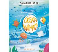 Ocean Animals Coloring Book for Kids Ages 4-8: Fun Sea Creatures, Dolphins, Sharks, Turtles, Whales and More Underwater Marine Life!
