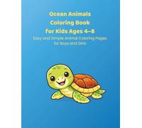 Ocean Animals Coloring Book for Kids Ages 4-8: Simple and Cute Ocean Animal Coloring Pages for Young Children