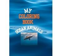 Ocean Animals Coloring Book for Kids: Alphabet A-Z: Fun and Easy Sea Animal Coloring Pages with Letter Tracing for Preschool and Kindergarten