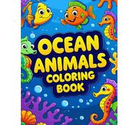 Ocean Animals Coloring Book for Kids and Adults: Bold and Easy Marine Animals and Underwater Scenes to color