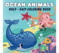 Ocean Animals: Coloring Book for Kids and Adults with Bold and Easy Design for Relaxation and Enjoyment (Bold & Easy Coloring)