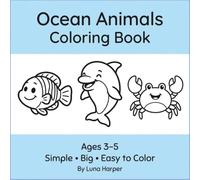 Ocean Animals Coloring Book for Kids: Big and Simple Coloring Pages for Ages 3-5 (Kids Simple Coloring Books)