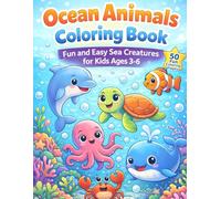 Ocean Animals Coloring Book for Kids: Cute and Easy Sea Animal Coloring Pages for Toddlers and Preschool Kids | Fun Underwater Adventure with Dolphin, Shark, Turtle and More