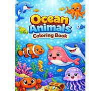 Ocean Animals Coloring Book for Kids: Fun and Easy Sea Creatures Coloring Pages for Toddlers, Preschoolers and Kids Ages 3-8