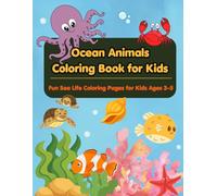 Ocean Animals Coloring Book for Kids: Fun Sea Life Coloring Pages for Kids Ages 3-5