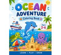 Ocean Animals Coloring Book for Kids - Sea Creatures and Marine Life for Toddlers: A Fun Underwater Adventure Activity Book for Children Ages 2-6 with ... Picture Guides and Big Easy to Color Pages
