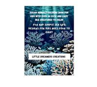 Ocean animals coloring book for kids with over 50 cute and easy sea creatures to color: Fun and simple sea life designs for kids ages four to eight