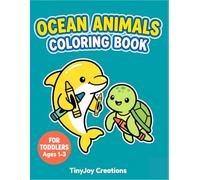 Ocean Animals Coloring Book for Toddlers Ages 1-3: Simple Underwater Picture Pages for Pre-K, Babies and Toddler Fun (My First Big Coloring Books)