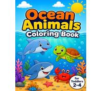Ocean Animals Coloring Book for Toddlers Ages 2-4: 40 Big and Bold Sea Creatures to Color | Dolphins, Sharks, Whales, Crabs and More!