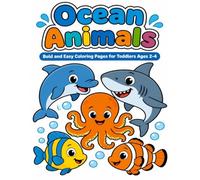 Ocean Animals Coloring Book for Toddlers Ages 2-4: Bold and Easy Designs for Little Hands | Simple, Calming Pages for Kids Including Autism and Sensory Needs