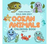 Ocean Animals Coloring Book for Toddlers Ages 2-5: Big, Bold & Easy Designs | Simple Under the Sea Coloring for Kids and Preschoolers (Bold and Easy Colouring)