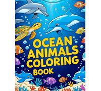 Ocean Animals Coloring Book: Fun and Educational Coloring Pages of Marine Animals and Their Homes