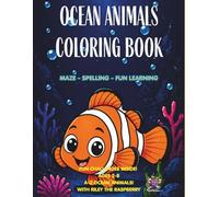 OCEAN ANIMALS COLORING BOOK: MAZE - SPELLING - FUN LEARNING Part 1 (Riley the Raspberry Adventures)