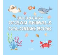 OCEAN ANIMALS COLORING BOOK: OCEAN BOLD AND EASY