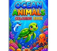 Ocean Animals Coloring Book: Underwater Coloring Pages for Kids Ages 3-7, Simple and Fun Sea Life Designs for Toddlers and Kindergarten (Preschool Activities)