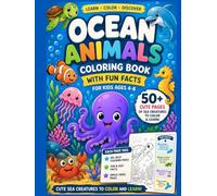 Ocean Animals Coloring Book with Fun Facts for Kids Ages 4-8: Cute Sea Creatures to Color and Learn with Big Bold Lines, Single-Sided Pages, and Easy ... & Discover Animal - Adventures - Fun Facts)