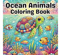 Ocean Animals Coloring: Explore Marine Life with 50 Unique Pages for Kids to Color, Featuring Whales, Dolphins, and More Sea Wonders