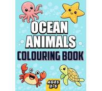 Ocean Animals Colouring Book: 55 Big & Bold & Easy Colouring Pages for Toddlers and Preschool Kids Ages 2-5