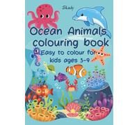 Ocean Animals colouring book: Easy to colour for kids ages 3-9