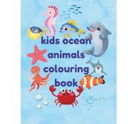 ocean Animals colouring book for children Sea Lif, Magic Colour and Explore fun and creativity