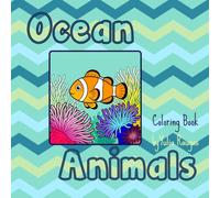 Ocean Animals: Colouring Book for Kids, Teens and Adults: Amazing and Unusual deep-sea creatures (Little World to Color)
