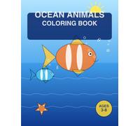 Ocean Animals Colouring Book: Fun and Easy Sea Creature Coloring Pages Featuring Dolphins, Sharks, Sea Turtles, Whales, Octopuses, Jellyfish, and More!