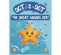Ocean Animals Dot-to-Dot Book for Kids: A Great Barrier Reef Connect-the-Dots Adventure Featuring Sharks, Turtles, Dolphins & Sea Creatures for Ages 6+