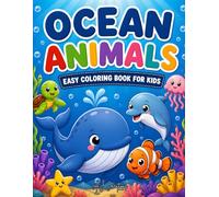 Ocean Animals Easy Coloring Book for Kids: 30 Bold and Cute Designs with Marine Life and Underwater Sea Creatures