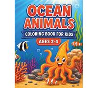 Ocean Animals for Ages 2-4: Sea Life Coloring Book for Toddlers: Simple and Cute Ocean Creatures (Coloring pages for children)