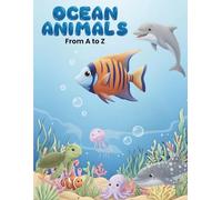 Ocean Animals from A to Z: Fun Ocean Animals Coloring Book for Kids Ages 3-8 (Fish, Sharks, Whales, and More Underwater Friends) (CD Creations A-Z Coloring Series)