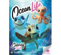 Ocean Animals Life Coloring Book - Guided Coloring for Kids: Big Illustrations, 7-Step Coloring Method and Silly Jokes (Animals Park Coloring Series)