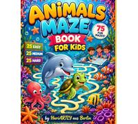 Ocean Animals Maze Book for Kids: 75 Fun Mazes Featuring Ocean Animals | 25 Easy, 25 Medium & 25 Hard Mazes | Activity Book for Boys & Girls Ages 6-10