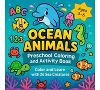 Ocean Animals Preschool Coloring and Activity Book: Color and Learn with 26 Sea Creatures