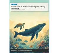 Ocean Animals Preschool Tracing and Activity Workbook: Original Pencil Control, Mazes, Matching, Counting, and Cut-Line Practice for Ages 3-5