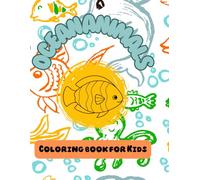 Ocean Animals & Splashy Scenes: Coloring book for kids