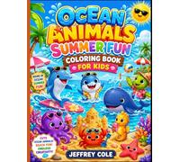 Ocean Animals Summer Fun Coloring Book for Kids: Cute Sea Creatures, Beach Adventures, Underwater Fun, and Bold & Easy Summer Coloring Pages for Ages 4-8 (Happy Little Adventures Coloring Series)