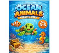 Ocean Animals Tracing Book for Kids Ages 3-6: Trace and Color Sea Creatures, Preschool Handwriting Practice, Toddler Learning Activity Workbook: Fun ... & Lowercase Letters for Early Learners