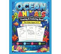 Ocean Animals Tracing & Coloring Book: For Kids Ages 3-5: 25 Ocean Animals to Trace & Color