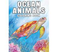 Ocean Animals: Under the Sea A Mindful Coloring Journey for Adults (Amazing Ocean Scene Coloring books Collection)