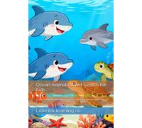 Ocean Animals Word Search for Kids: 40 Fun Ocean-Themed Puzzles for Kids Ages 8-10 with Answer Key